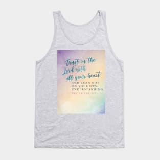 Trust in the Lord with all your heart, Proverbs 3:5 Tank Top